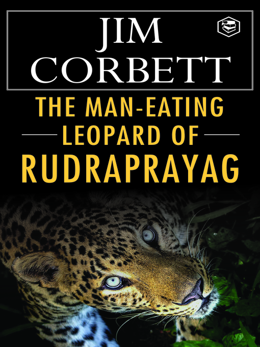 Title details for The Man Eating Leopard of Rudraprayag by Jim Corbett - Available